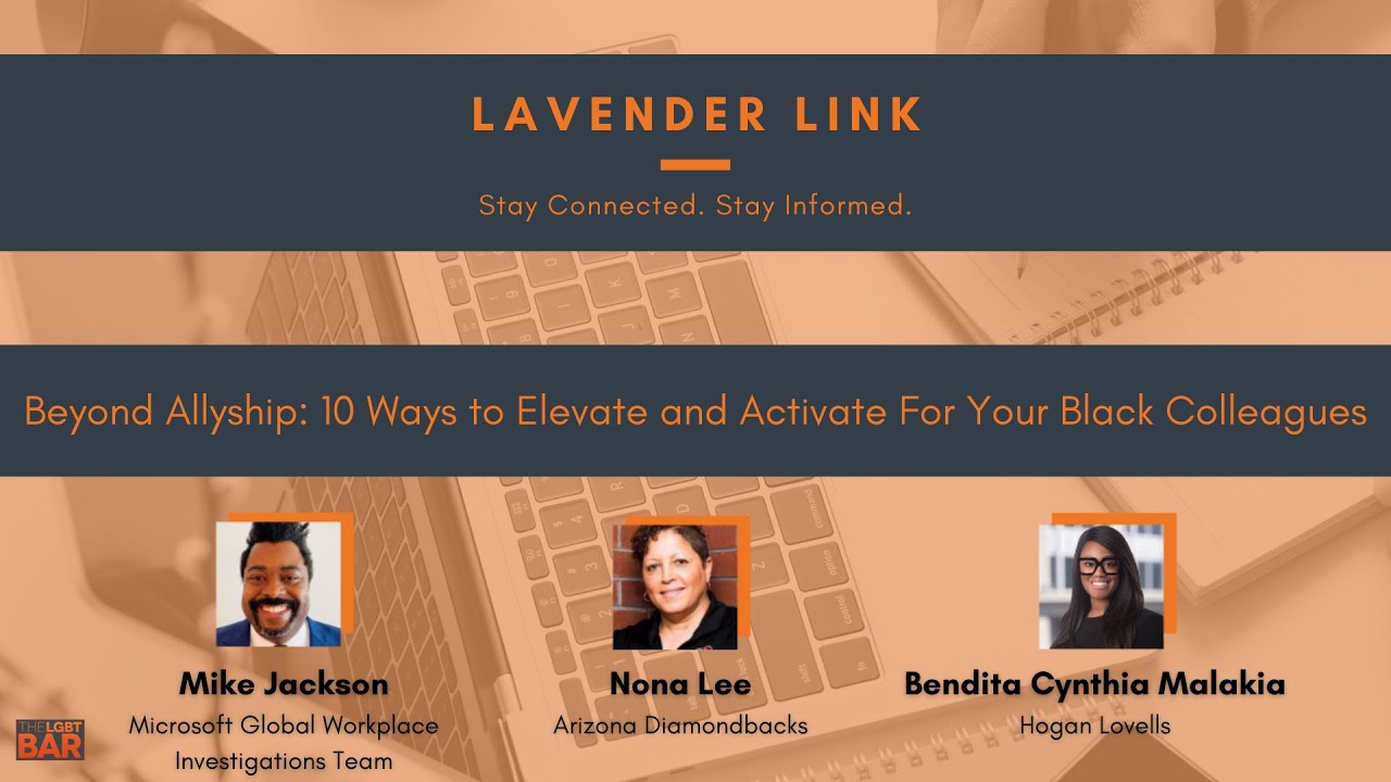 Lavender Link | Beyond Allyship: 10 Ways to Elevate and Activate For Your Black Colleagues